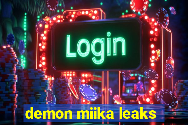 demon miika leaks