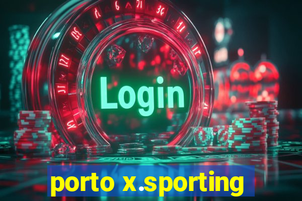 porto x.sporting