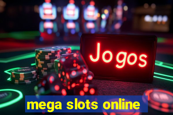 mega slots online