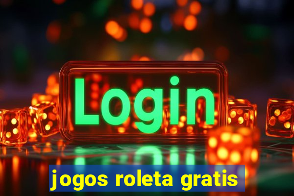 jogos roleta gratis