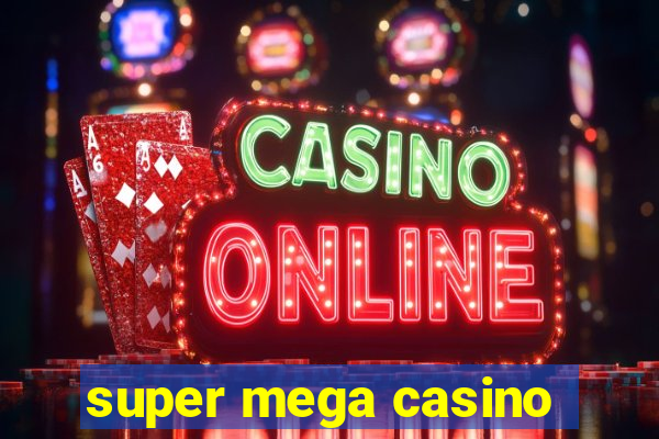 super mega casino