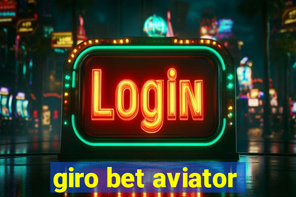 giro bet aviator