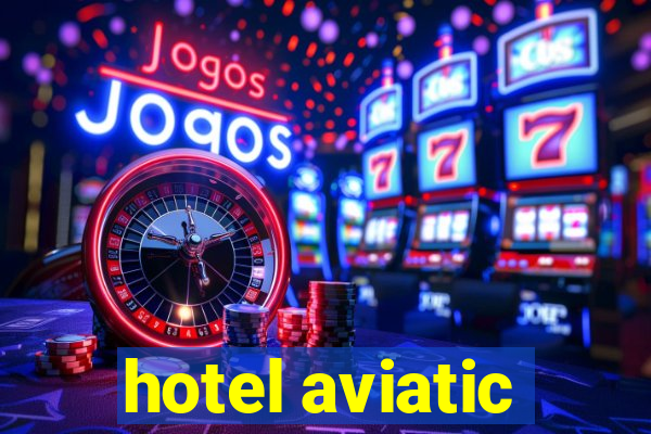 hotel aviatic