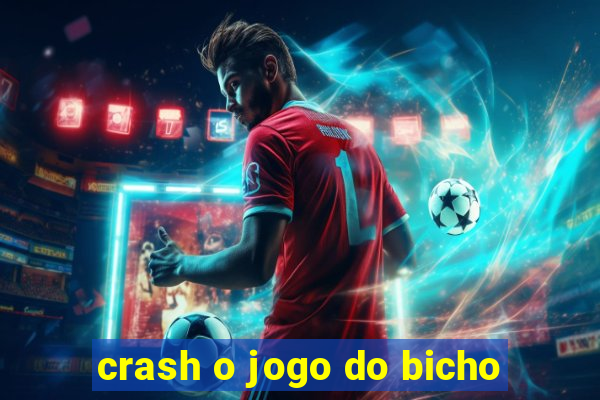 crash o jogo do bicho