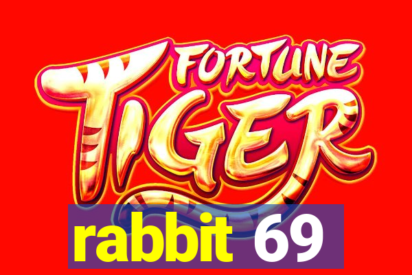 rabbit 69