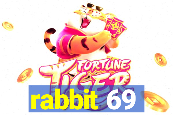 rabbit 69