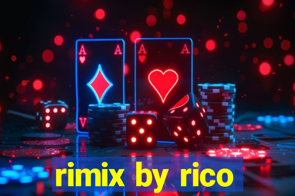 rimix by rico