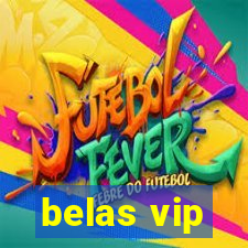 belas vip