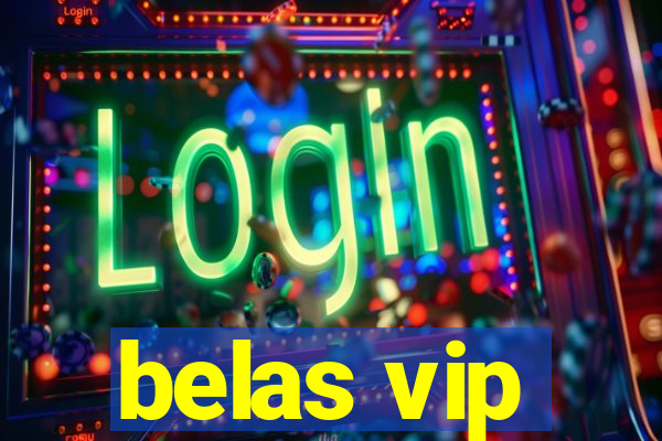 belas vip