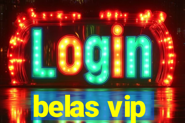 belas vip