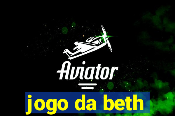 jogo da beth