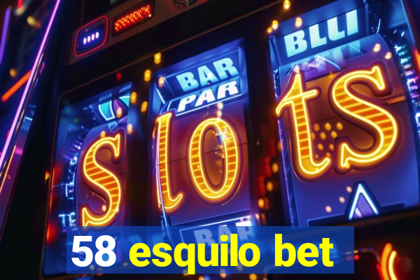 58 esquilo bet