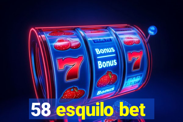 58 esquilo bet