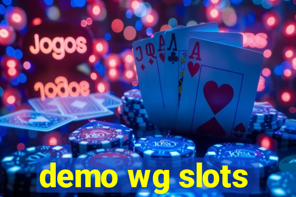 demo wg slots