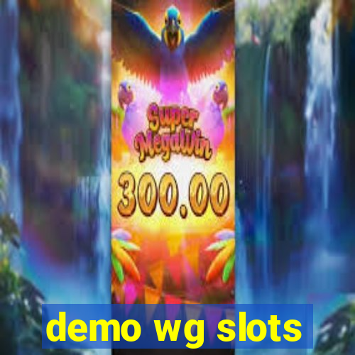 demo wg slots