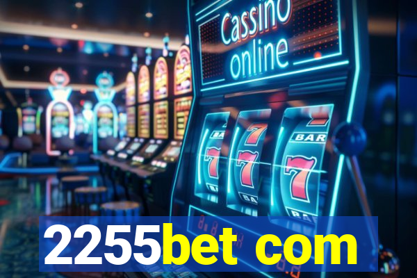 2255bet com