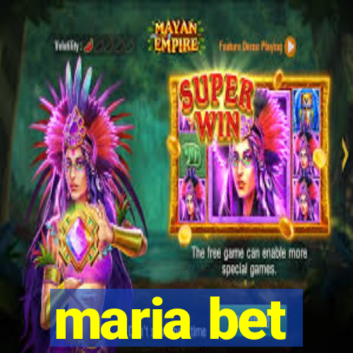 maria bet