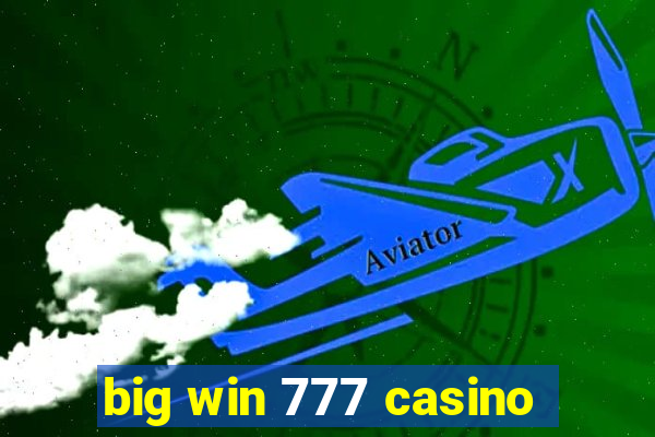 big win 777 casino