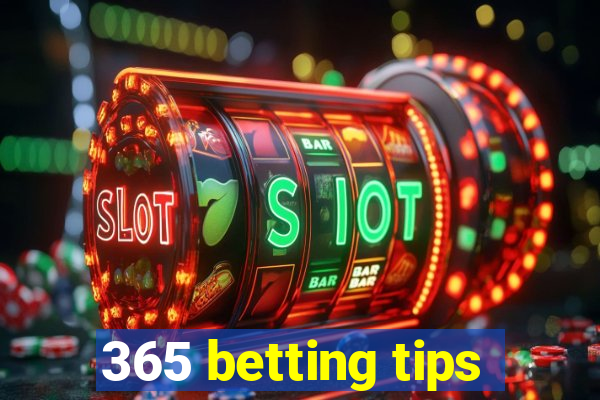 365 betting tips