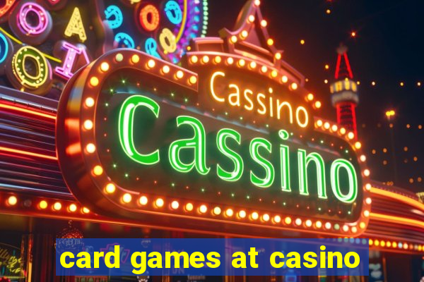 card games at casino