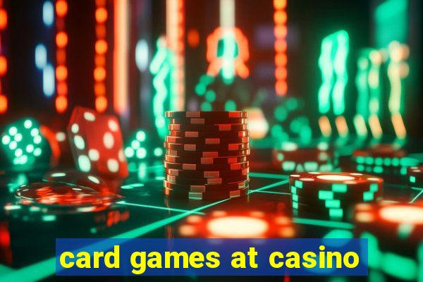 card games at casino