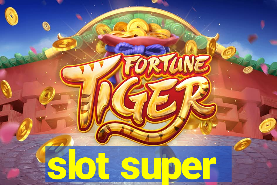 slot super