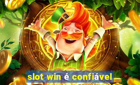 slot win é confiável