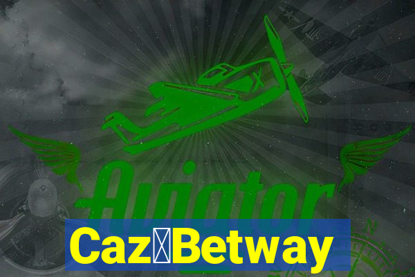 Caz茅Betway