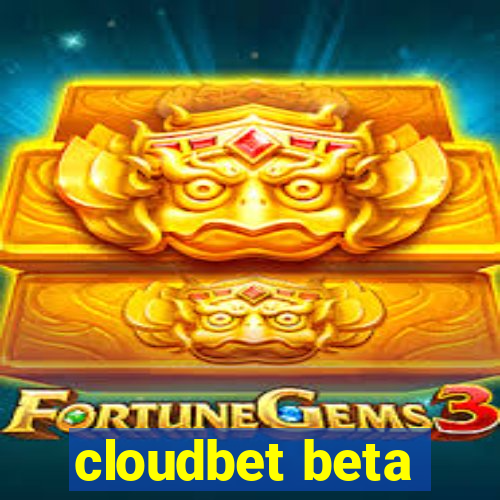 cloudbet beta