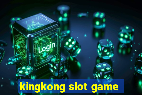 kingkong slot game