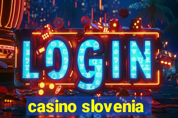 casino slovenia