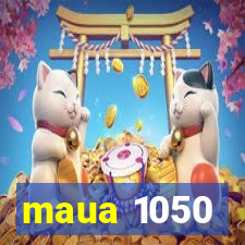 maua 1050