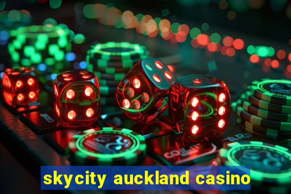 skycity auckland casino