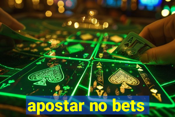 apostar no bets