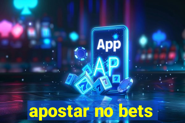 apostar no bets