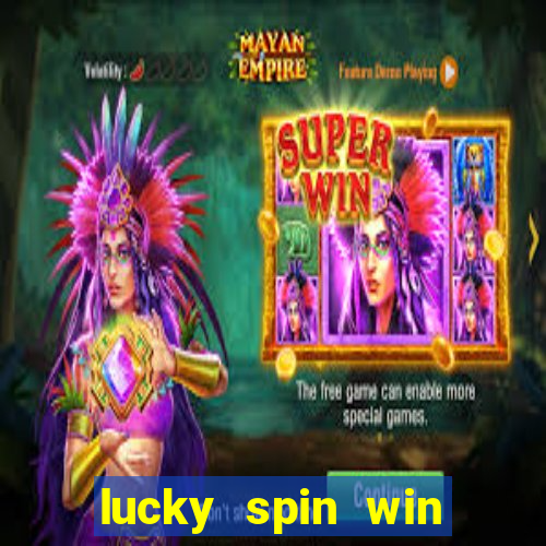 lucky spin win real money 2023