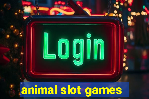 animal slot games