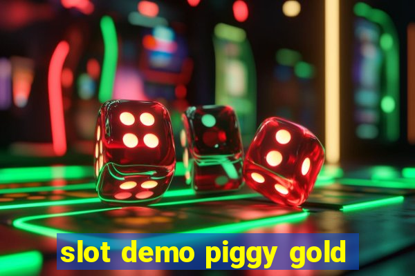 slot demo piggy gold