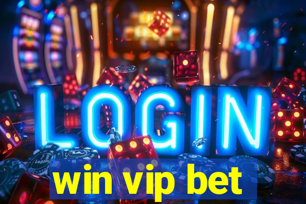 win vip bet