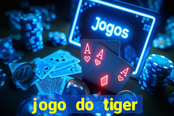 jogo do tiger bonus gratis