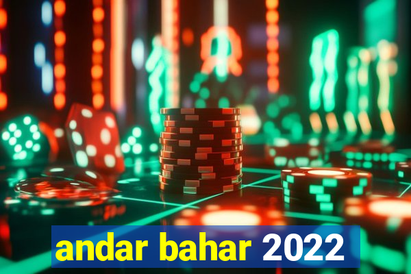 andar bahar 2022