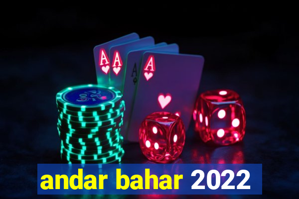 andar bahar 2022