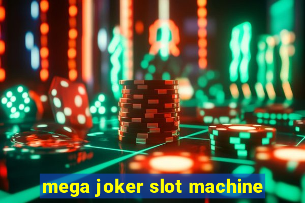 mega joker slot machine