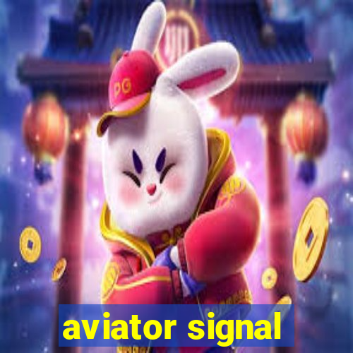 aviator signal