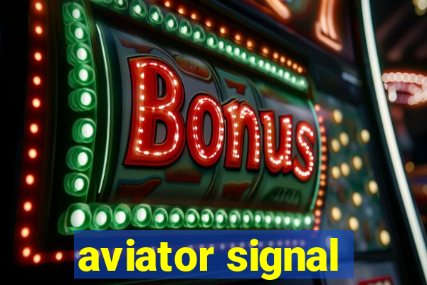 aviator signal