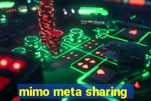 mimo meta sharing