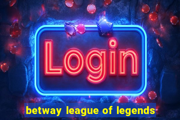 betway league of legends