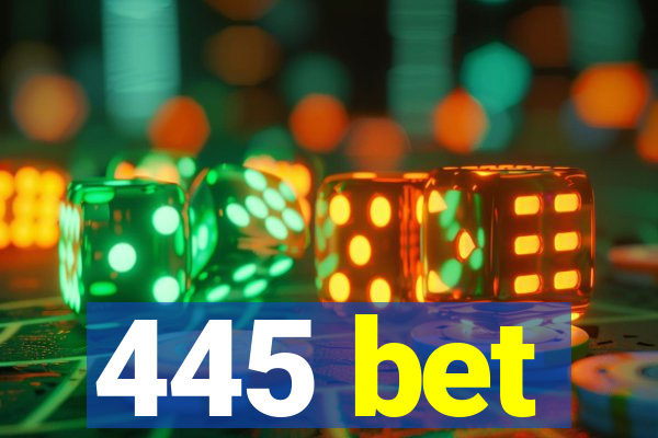 445 bet