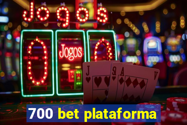 700 bet plataforma