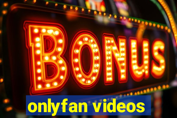 onlyfan videos